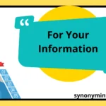 For Your Information