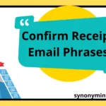 Confirm Receipt Email Phrases