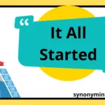 It All Started