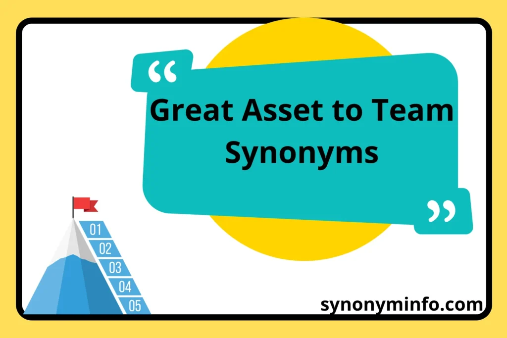 Great Asset to Team Synonyms