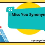 I Miss You Synonyms