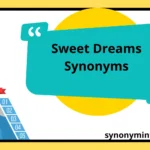 Sweet Dreams Synonyms